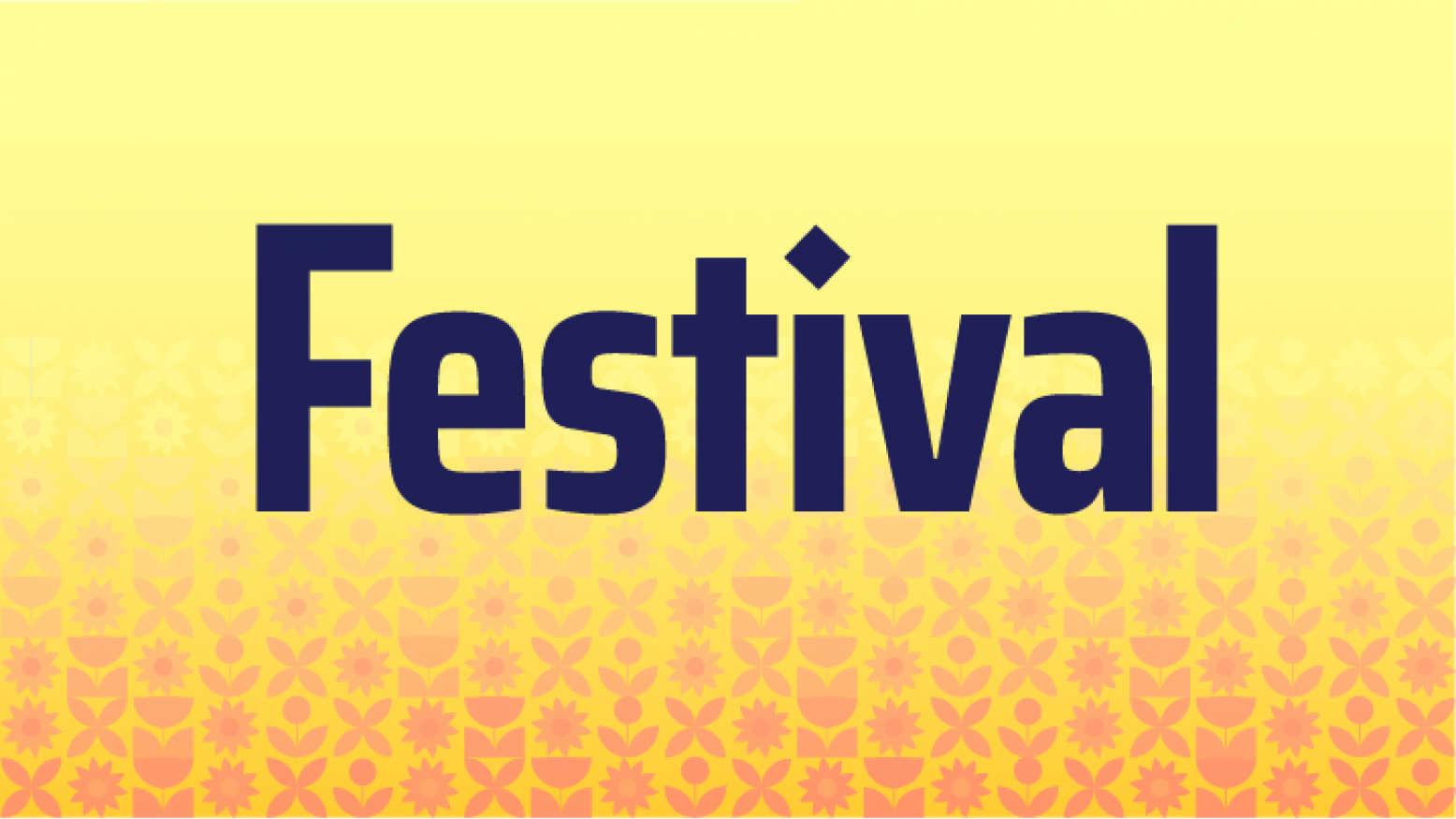 Yellow background with Festival in black letters