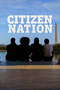 Citizen Nation title in the sky. Four students sit at the top stair of the Jefferson Memorial facing out towards water and the Washington Monument.