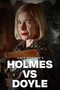 Lucy Worsley's Holmes vs. Doyle