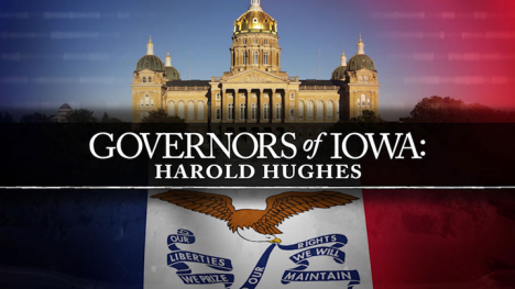 Governors of Iowa: Harold Hughes title with the state capitol and flag.